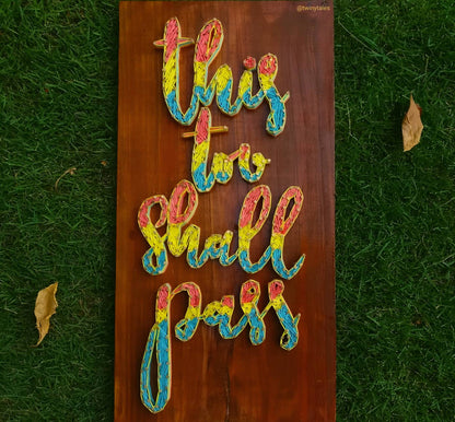This Too Shall Pass String Art