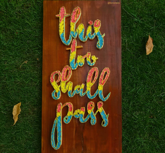 This Too Shall Pass String Art