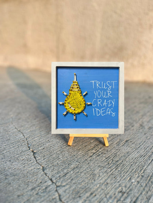 Trust Your Crazy Ideas String Art
